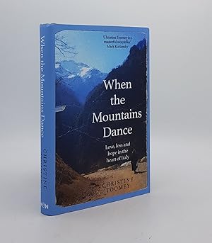 Imagen del vendedor de WHEN THE MOUNTAINS DANCE Love Loss and Hope in the Heart of Italy a la venta por Rothwell & Dunworth (ABA, ILAB)