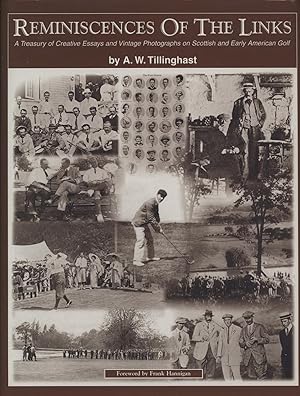 Image du vendeur pour REMINISCENCES OF THE LINKS - A TREASURY OF ESSAYS AND VINTAGE PHOTOGRAPHS ON SCOTTISH AND EARLY AMERICAN GOLF mis en vente par Sportspages