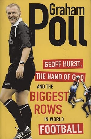 Seller image for GEOFF HURST, THE HAND OF GOD AND THE BIGGEST ROWS IN WORLD FOOTBALL for sale by Sportspages