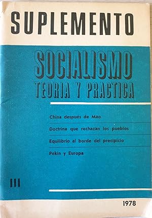 SUPLEMENTO SOCIALISMO TEORIA Y PRACTICA. TOMO III: CHINA DESPUES DE MAO. DOCTRINA QUE RECHAZAN LO...