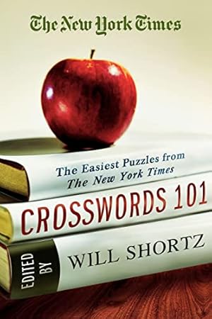 Seller image for The New York Times Crosswords 101: The Easiest Puzzles from The New York Times for sale by -OnTimeBooks-