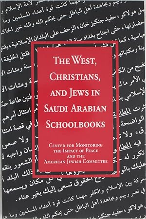 Bild des Verkufers fr The West, Christians, and Jews in Saudi Arabian Schoolbooks zum Verkauf von Powell's Bookstores Chicago, ABAA