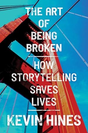 Image du vendeur pour Art of Being Broken : How Storytelling Saves Lives mis en vente par GreatBookPrices