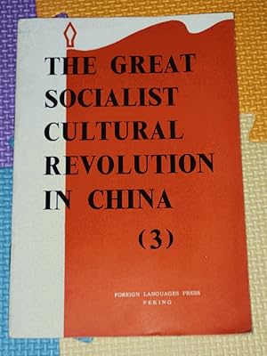 The Great Socialist Cultural Revolution in China (3)
