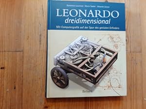 Image du vendeur pour Leonardo dreidimensional. Teil: (1.), Mit Computergrafik auf der Spur des genialen Erfinders / Mario Taddei ; Edoardo Zanon ; Domenico Laurenza. (bers. aus dem Engl.: Erwin Tivig. Red.: Dirk Zimmermann) mis en vente par Gebrauchtbcherlogistik  H.J. Lauterbach