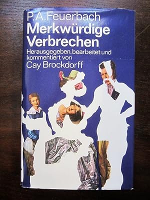 Merkwürdige Verbrechen. Herausgegeben, bearbeitet und kommentiert von Cay Brockdorff