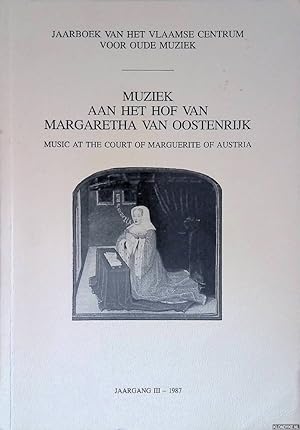 Seller image for Muziek aan het hof van Margaretha van Oostenrijk = Music at the Court of Marguerite od Austria for sale by Klondyke