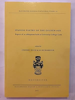 Seller image for Spanish Poetry of the Golden Age - Papers of a Colloquium held at University College Cork for sale by Joseph Burridge Books