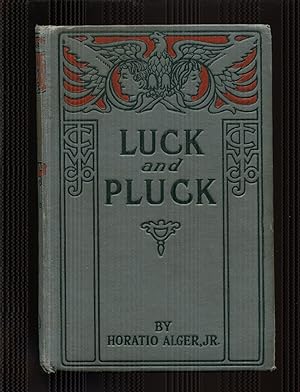 Luck and Pluck ; or John Oakley's Inheritance