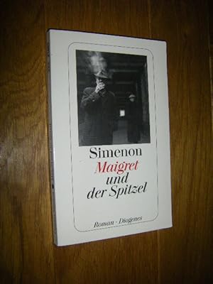 Bild des Verkufers fr Maigret und der Spitzel. Roman zum Verkauf von Versandantiquariat Rainer Kocherscheidt
