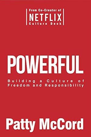 Image du vendeur pour Powerful (Intl): Building a Culture of Freedom and Responsibility mis en vente par WeBuyBooks