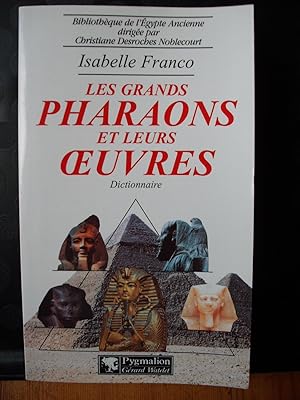 Les grands pharaons et leurs oeuvres