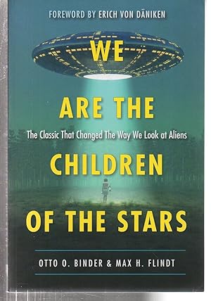Imagen del vendedor de We Are the Children of the Stars: The Classic that Changed the Way We Look at Aliens a la venta por EdmondDantes Bookseller