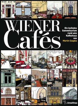 Immagine del venditore per Wiener Cafs : Ein lexikales Sammelsurium rund ums Kaffeehaus venduto da AHA-BUCH GmbH
