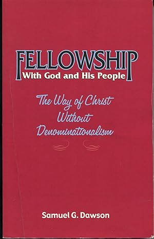 Seller image for Fellowship: With God and His People; the way of Christ without denominationalism for sale by Waysidebooks