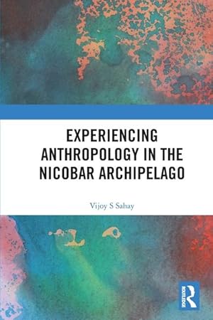 Seller image for Experiencing Anthropology in the Nicobar Archipelago for sale by moluna