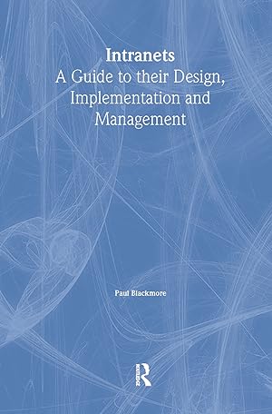 Imagen del vendedor de Intranets: a Guide to their Design, Implementation and Management a la venta por moluna