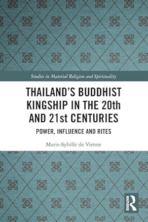 Imagen del vendedor de Thailands Buddhist Kingship in the 20th and 21st Centuries a la venta por moluna