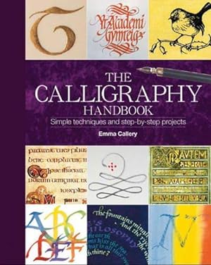 Seller image for The Calligraphy Handbook: Simple Techniques and Step-by-step Projects for sale by WeBuyBooks