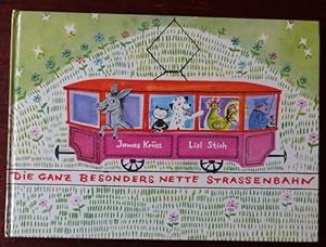 Seller image for Die ganz besonders nette Straenbahn. Ein Bilderbuch mit Versen von James Krss und Zeichnungen von Lisl Stich. for sale by Antiquariat Ralf Rindle