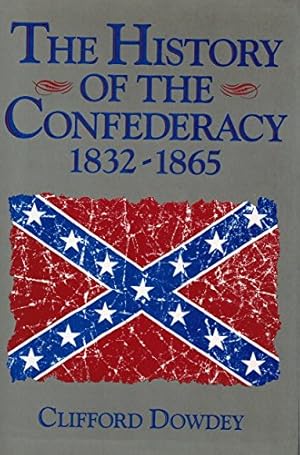 Immagine del venditore per The History of the Confederacy: 1832-1865 venduto da Pieuler Store