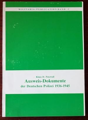 Imagen del vendedor de Ausweis-Dokumente der Deutschen Polizei 1936 - 1945. Militaria-Publication Band 3. a la venta por Antiquariat Ralf Rindle