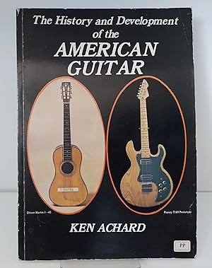 Image du vendeur pour The History and Development of the American Guitar mis en vente par Milbury Books