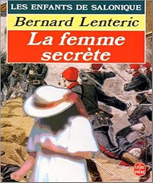 Seller image for Les Enfants De Salonique Tome 2 : La Femme Secrte for sale by Dmons et Merveilles