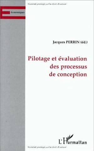 Bild des Verkufers fr Pilotage et valuation des processus de conception zum Verkauf von Dmons et Merveilles