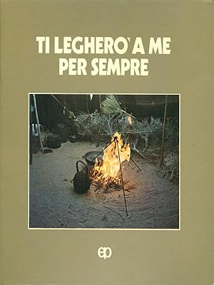 Seller image for Ti leghero' a me per sempre for sale by Librodifaccia