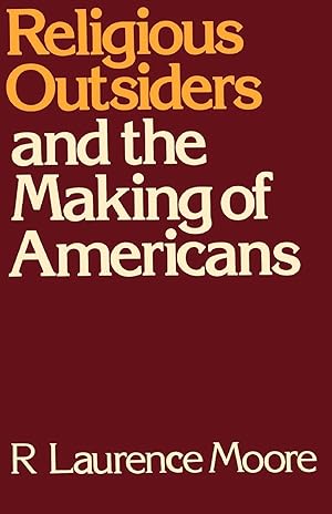 Immagine del venditore per Religious Outsiders and the Making of Americans venduto da Redux Books