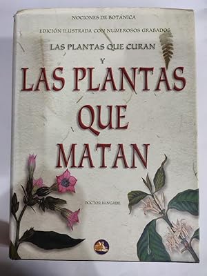 Imagen del vendedor de Las plantas que curan y las plantas que matan. a la venta por TURCLUB LLIBRES I OBRES