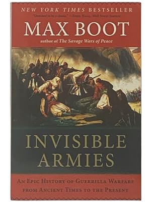 Seller image for Invisible Armies: An Epic History of Guerrilla Warfare from Ancient Times to the Present for sale by Yesterday's Muse, ABAA, ILAB, IOBA