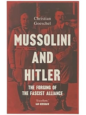 Immagine del venditore per Mussolini and Hitler: The Forging of the Fascist Alliance venduto da Yesterday's Muse, ABAA, ILAB, IOBA