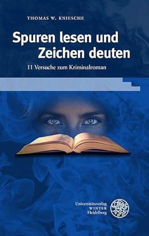 Bild des Verkufers fr Spuren lesen und Zeichen deuten : 11 Versuche zum Kriminalroman zum Verkauf von AHA-BUCH GmbH