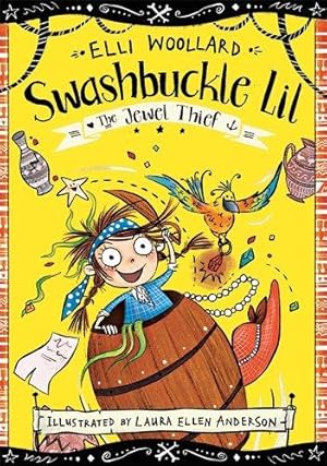Seller image for Swashbuckle Lil and the Jewel Thief (Swashbuckle Lil: The Secret Pirate) for sale by WeBuyBooks