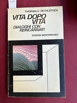 Vita dopo vita. Dialoghi con reincarnati