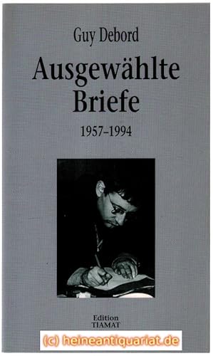 Ausgewählte Briefe. 1957 - 1994. Aus dem Französischen von Bernadette Grubner, Roman Kuhn, Birgit...