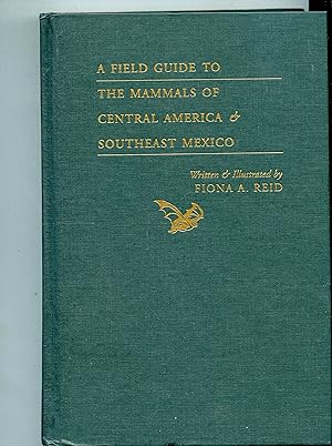 Imagen del vendedor de A Field Guide to the Mammals of Central America and Southeast Mexico a la venta por Ian Thompson