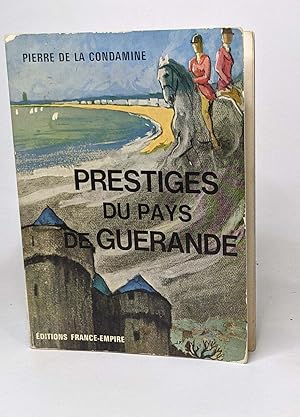 Bild des Verkufers fr Prestige du pays de gurande - une presqu'le ou naquit la baule zum Verkauf von crealivres