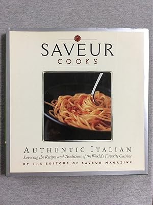 Immagine del venditore per Saveur Cooks Authentic Italian: Savoring The Recipes And Traditions Of The World's Favorite Cuisine venduto da Book Nook