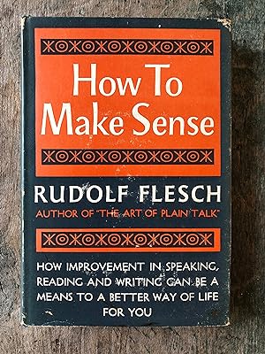 Imagen del vendedor de How to Make Sense by Rudolf Flesch a la venta por Under the Covers Antique Books