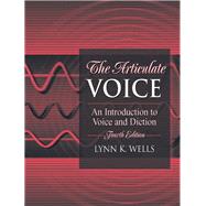 Imagen del vendedor de The Articulate Voice An Introduction to Voice and Diction a la venta por eCampus