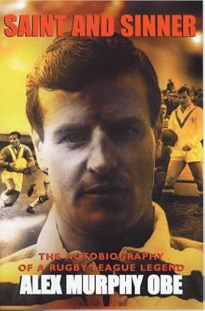 Bild des Verkufers fr Saint and Sinner: The Autobiography of a Rugby League Legend zum Verkauf von WeBuyBooks