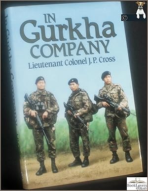 Seller image for In Gurkha Company: The British Army Gurkhas 1948 to the Present for sale by BookLovers of Bath