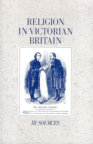 Imagen del vendedor de Religion in Victorian Britain, Vol. III: Sources a la venta por Pendleburys - the bookshop in the hills