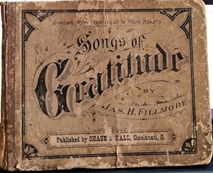 Songs of Gratitude: A Collection of New Songs for Sunday Schools and Worshiping Assemblies