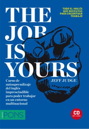 THE JOB IS YOURS (EN ESPAÑOL, INCLUYE CD)