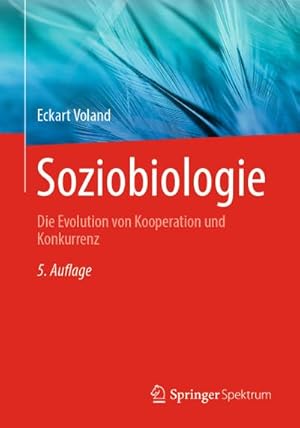 Bild des Verkufers fr Soziobiologie : Die Evolution von Kooperation und Konkurrenz zum Verkauf von AHA-BUCH GmbH