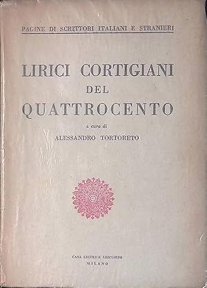 Lirici cortigiani del Quattrocento. Il Chiariteo - Il Tebaldeo - L'Aquilano